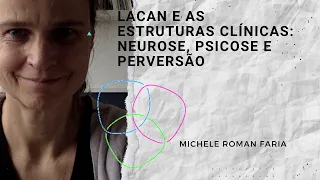 Lacan e as estruturas clínicas: neurose, psicose e perversão