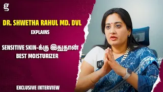 Sensitive Skin-க்கு இதுதான் Best Moisturizer - Dr. Shwetha Rahul MD. DVL | Skincare Routine #retinol