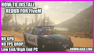 How To Install Redux For FiveM And GTA V | NO FPS DROP | Download Link | Low End/High End PC | Free