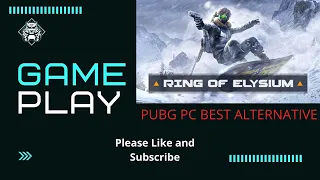 RING OF ELYSIUM |GAMEPLAY | PUBGPC | PUBGMOBILE | ALTERNATIVE | BATTLEROYAL