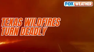 Historic Texas Wildfires Turn Deadly As They Continue To Explode In Size