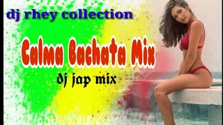 Calma Bachata Mix (dj jap remix)