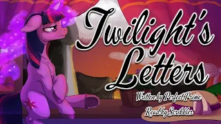 Pony Tales [MLP Fanfic Reading] 'Twilight's Letters' by Perfect Prime (SADFIC)