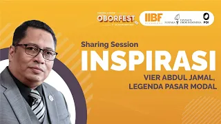 Sharing Sassion Inspirasi Vier Abdul Jamal Legenda Pasar Modal / OBORFEST22 / IIBF22