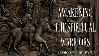 AWAKENING  SPIRITUAL WARRIORS