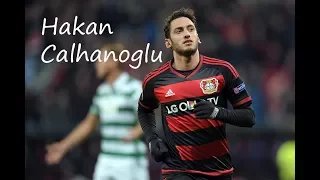 Hakan Calhanoglu - Welcome to Milan - Skills & Goals 2017 HD