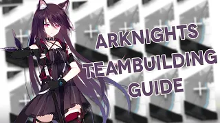 [Arknights] Teambuilding Guide