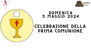 Santa Messa di Domenica 5 Maggio 2024 - Santa Messa di Prima Comunione -Parrocchia di Villadose