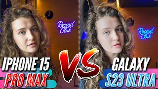 IPHONE 15 PRO MAX vs GALAXY S23 ULTRA. БОЛЬШОЕ СРАВНЕНИЕ КАМЕР