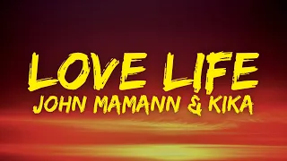 John Mamann & Kika - Love Life (Paroles / Lyrics)