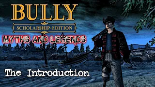 Bully SE: Myths & Legends - The Introduction