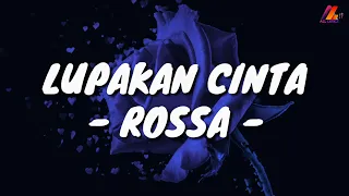 Lupakan Cinta - Rossa (Lirik with English translation)