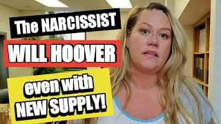 Why does the narcissist HOOVER you when they have NEW SUPPLY?