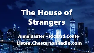 The House of Strangers - Anne Baxter - Richard Conte - Lux Radio Theater