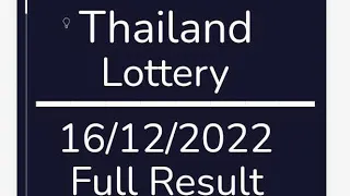 Thailand Lottery result today  16/12/2022 | Complete result | Thai Lottery 2022 result