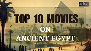 Top 10 Movies On Ancient Egypt