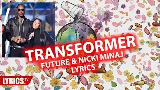 Transformer  LYRICS | Future & Nicki Minaj  | ONLY LYRICS - WRLD ON DRUGS