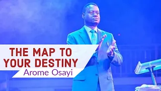 THE MAP TO YOUR  DESTINY ~ APOSTLE AROME OSAYI