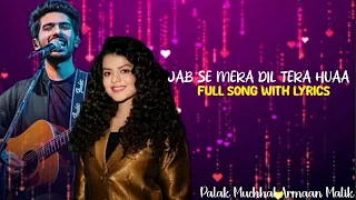 Jab Se Mera Dil Tera Huaa ( Lyrics ) Palak Muchhal | Armaan Malik | Amavas #youtube #trending #song