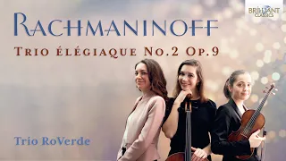 Rachmaninoff: Trio Élégiaque No.2 Op.9