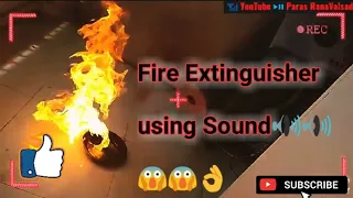 Sound Based Fire Extinguisher Sonic Fire Extinguisher  Fire Extinguisher Using Sound waves.