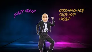 Oxxxymiron feat Crazy Loop - Crazy Hui (Mashup)