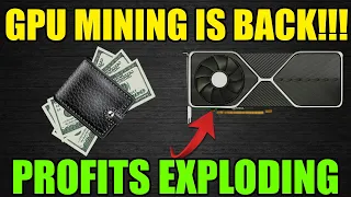 GPU MINING IS EXPLODING!!! - Profits Are BACK