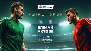 «Елімай» - «Ақтөбе». 1XBET WINTERCUP. 3-ші орын үшін ойын | Матч за 3-е место