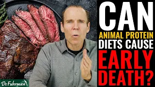 Do High Animal Protein Diets Cause Early Death? | The Nutritarian Diet | Dr. Joel Fuhrman