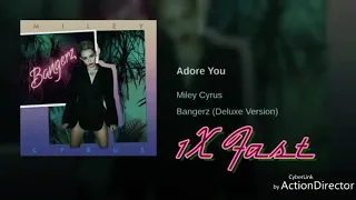 Miley Cyrus - Adore You (1X Fast)