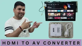 HDMI TO AV CONVERTER || HDMI TO RCA CONVERTER || NORMAL TV TO MAKE ANDROID TV