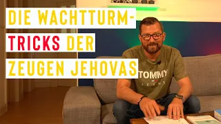 Die Wachtturmtricks der Zeugen Jehovas