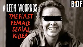 Aileen Wournos: The First Female Serial Killer - True Crime