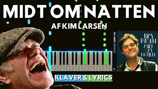 Midt Om Natten | Kim Larsen | Klaver + Lyrics