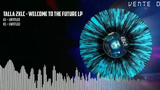 TALLA 2XLC - Welcome To The Future LP