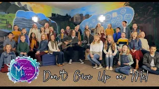 Don't Give Up on Me - Andy Grammer Cover by Vocal Motion Show Choir