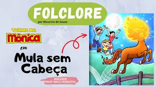 MULA SEM CABEÇA | LENDAS | FOLCLORE| TURMA DA MÔNICA #turmadamônica #lendas #folclore #mulasemcabeça