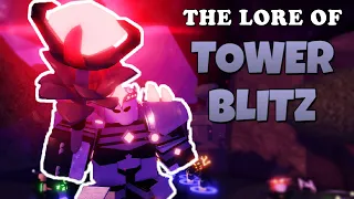 The Lore of Tower Blitz