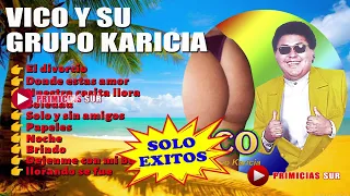 Vico Y Su Grupo Karicia - Solo Exitos