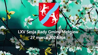 LXV zwyczajna Sesja Rady Gminy Mełgiew (27.03.2024)