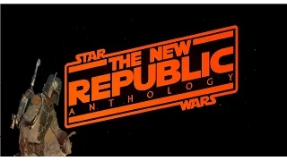 STAR WARS: The New Republic Anthology (Trailer) | Boba Fett
