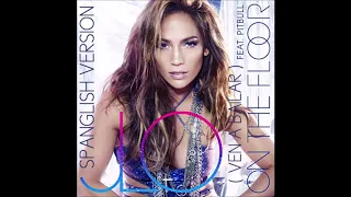 Jennifer Lopez, Pitbull - Ven A Bailar (On The Floor) (Spanglish Official Audio)