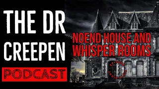 Podcast Episode 58: NoEnd House, Whisper Rooms and More