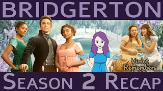 Bridgerton Season 2 Recap | Watch before Season 3! | Full Spoilers | All the Details