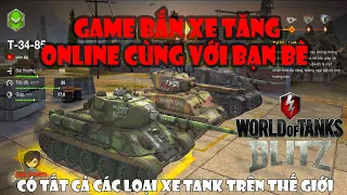 World of Tanks Blitz - Hướng Dẫn Cách Chơi Cho Người Mới | Game Bắn Xe Tăng Online Hay Nhất