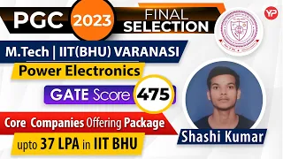 Pursuing M.Tech in IIT(BHU) Varanasi in Power Electronics | PGC 2023 Final Selection  | YourPedia