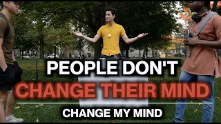 People Don't Change Their Mind | Change My Mind