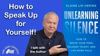 "Unlearning Sllence: How to Speak Your Mind, Unleash Talent, and Live More Fully"