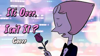 It's Over, Isn't It? 🎩 Cover by Isabella ft. Neku's Remix ⚘ Steven Universe