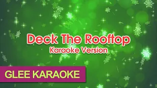 Deck The Rooftop - Glee Karaoke Version